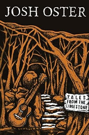 Tales from the Limestone by Josh Oster