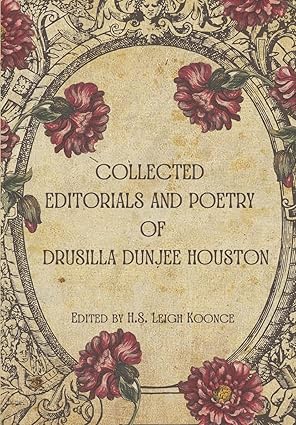 Collected Editorials and Poetry of Drusilla Dunjee Houston